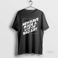Trendy Men Have Made A Lot Of Bad Art Ceramic Ceramic And Classic Dad Cap T-Shirts, Hoodie, Sweatshirt | InkRitualCo.com