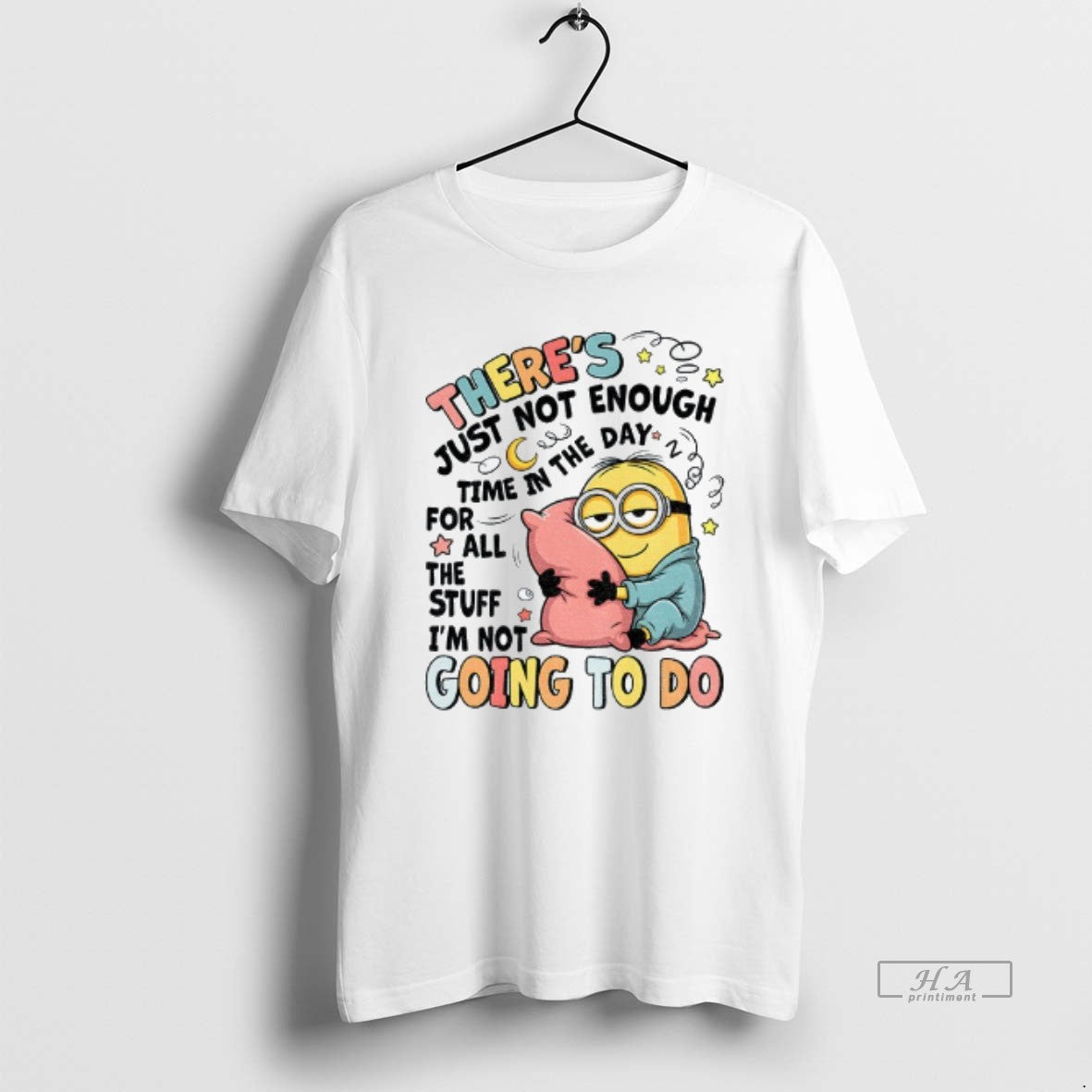 Trendy Minion Sleep Theres Just Not Enough Time In The Day For All The Stuff T-Shirts, Hoodie, Sweatshirt | InkRitualCo.com