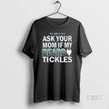 Trendy No Shave Life Ask Your Mom If My Beard Tickles T-Shirts, Hoodie, Sweatshirt | InkRitualCo.com