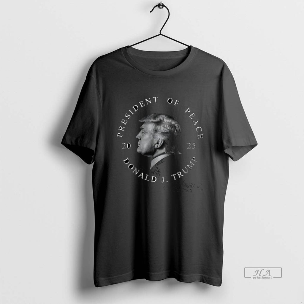 Trendy President Of Peace Donald J Trump 2025 Graphic T-Shirts, Hoodie, Sweatshirt | InkRitualCo.com