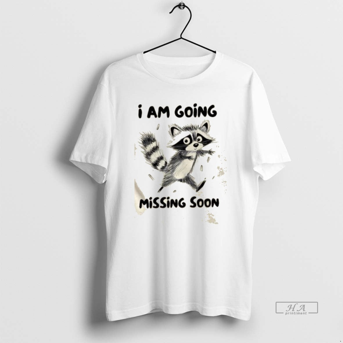 Trendy Raccoon I Am Going Missing Soon T-Shirts, Hoodie, Sweatshirt | InkRitualCo.com