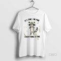 Trendy Raccoon Its Fine Im Fine Everything Is Fine T-Shirts, Hoodie, Sweatshirt | InkRitualCo.com