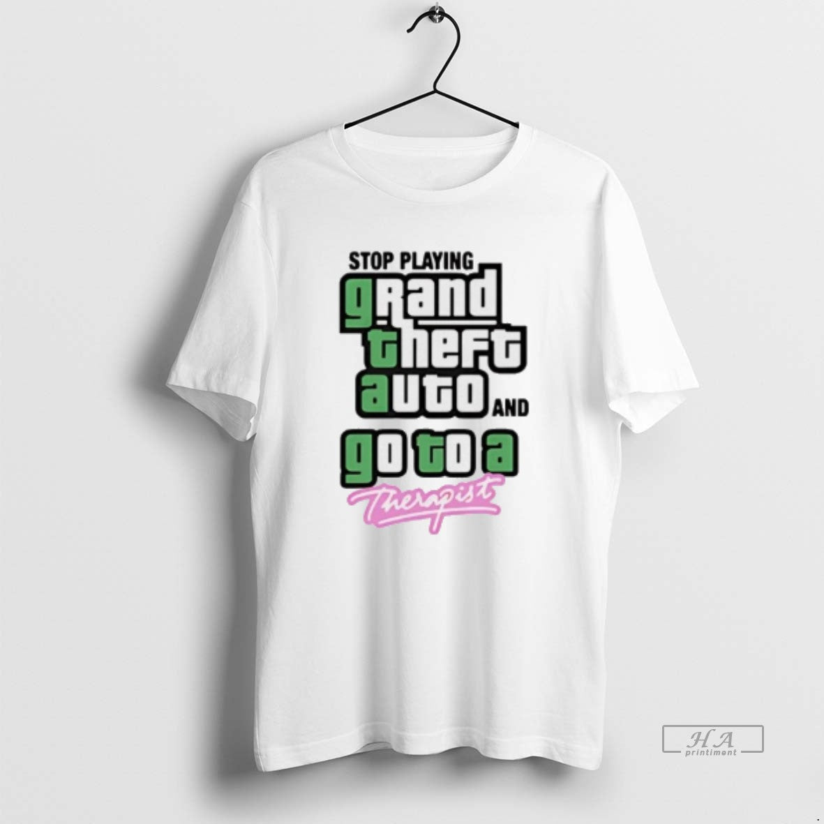 Trendy Stop Play Grand Theft Auto And Go To A Therapist T-Shirts, Hoodie, Sweatshirt | InkRitualCo.com