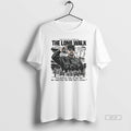 Trendy The Long Walk You Walk As Long As You Can T-Shirts, Hoodie, Sweatshirt | InkRitualCo.com