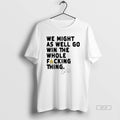 Trendy We Might As Well Win The Whole Fucking Thing Cal Raleigh Ornaments T-Shirts, Hoodie, Sweatshirt | InkRitualCo.com
