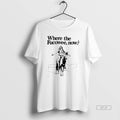Trendy Where The Fucowee Now T-Shirts, Hoodie, Sweatshirt | InkRitualCo.com