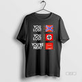 Trendy You Lost You Lost Youre Next T-Shirts, Hoodie, Sweatshirt | InkRitualCo.com