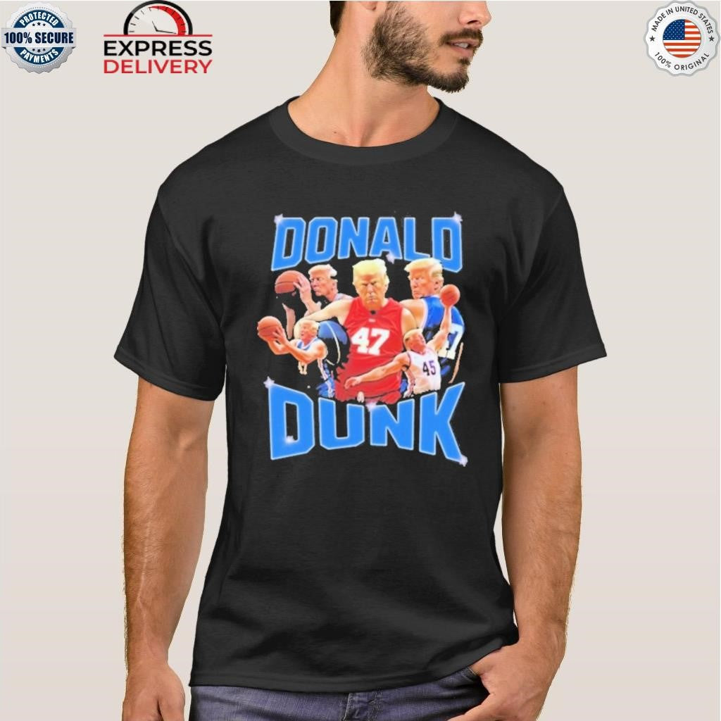Trump Donald Dunk Shirt