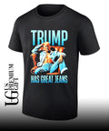 Trump Has Great Jeans shirt