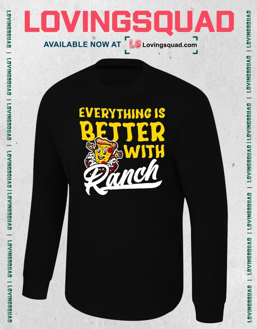 Tulsa Ranch Dippers Everything is Better with Ranch T-shirt