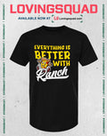 Tulsa Ranch Dippers Everything is Better with Ranch T-shirt