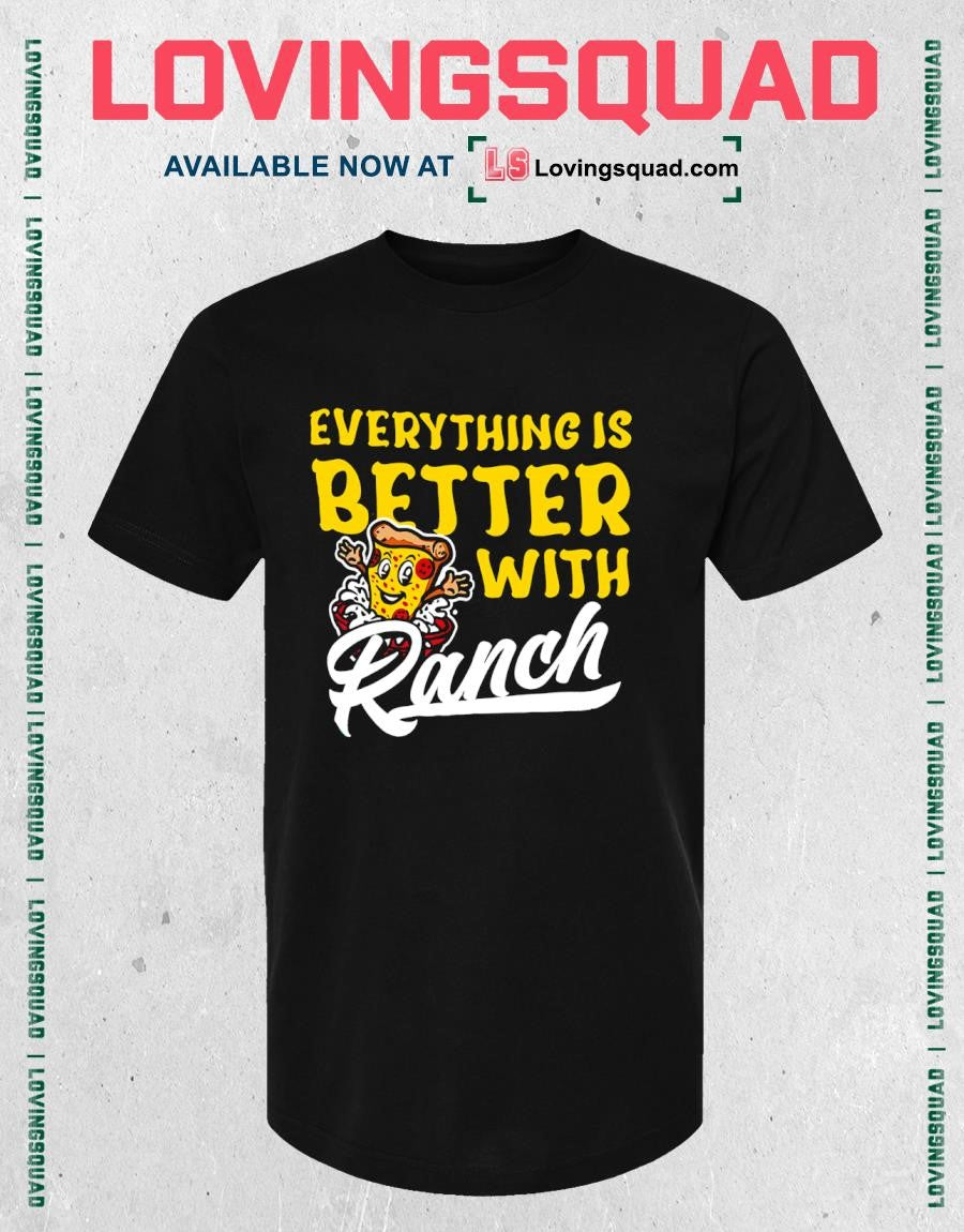 Tulsa Ranch Dippers Everything is Better with Ranch T-shirt