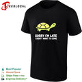 Turtle walking sorry I’m late I didn’t want to come shirt