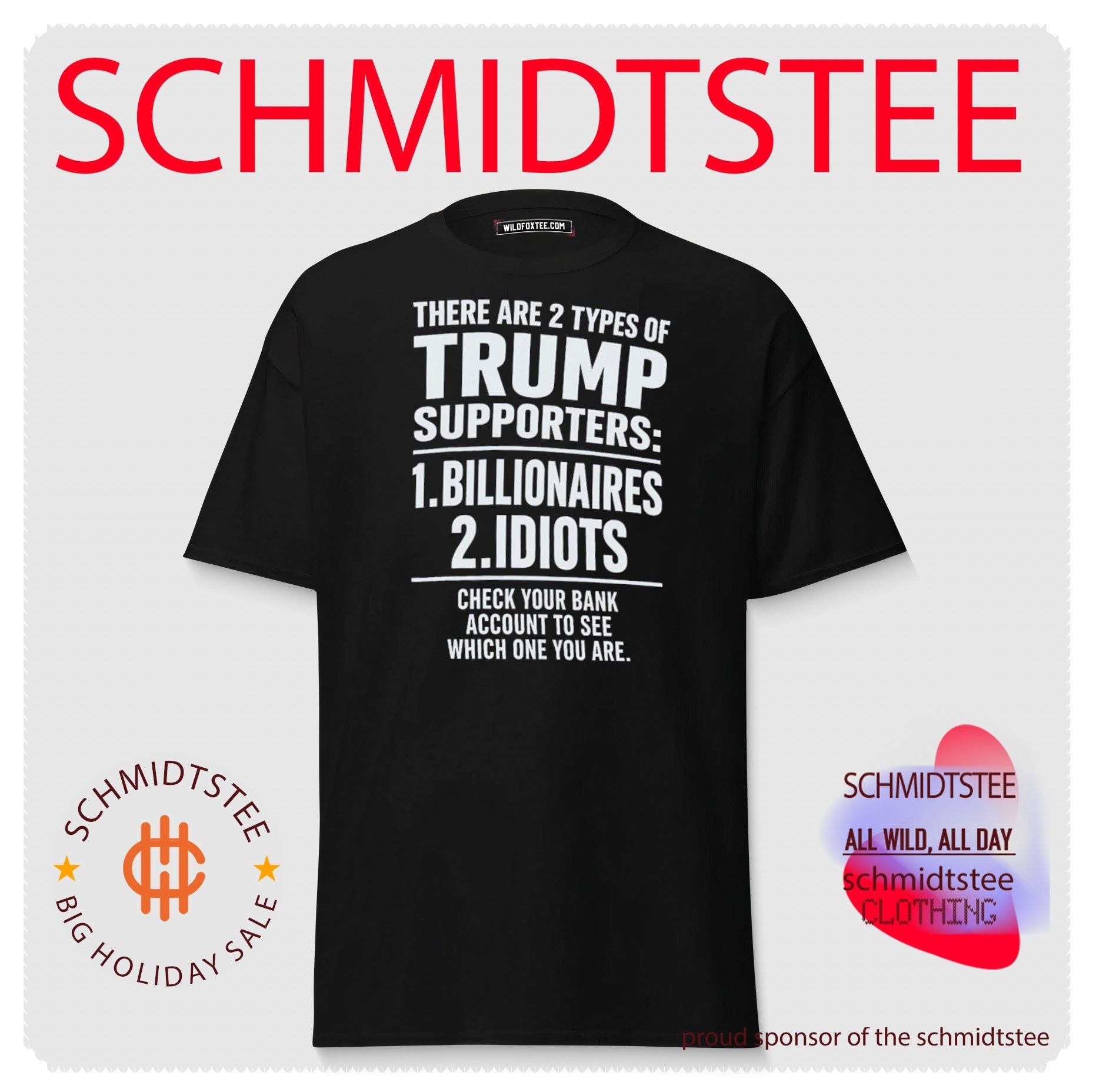 Two Types of Trump Supporters Billionaires or Idiots shirt
