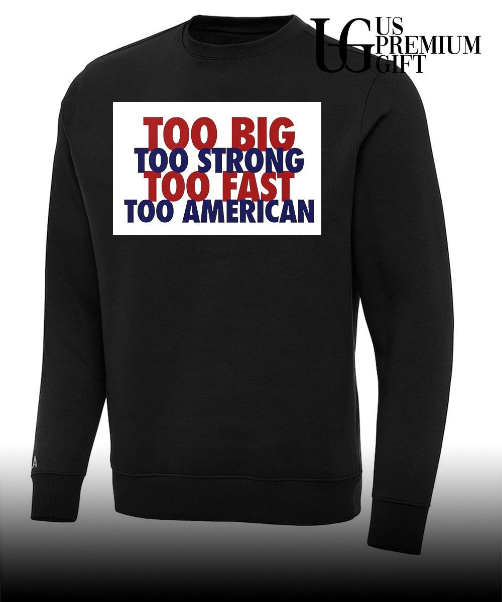 USA Football Too Big Too Strong Too Fast Too American shirt