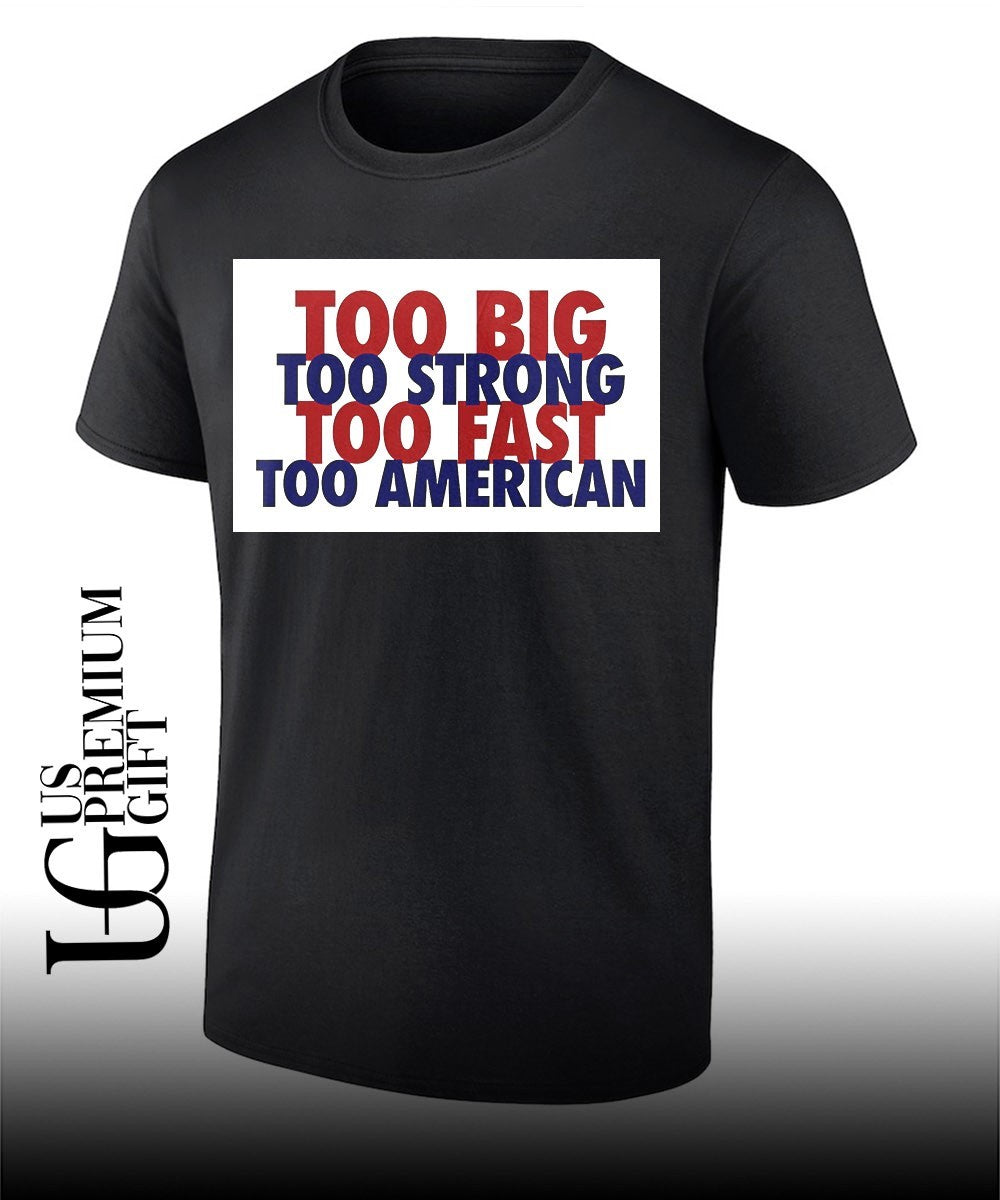 USA Football Too Big Too Strong Too Fast Too American shirt