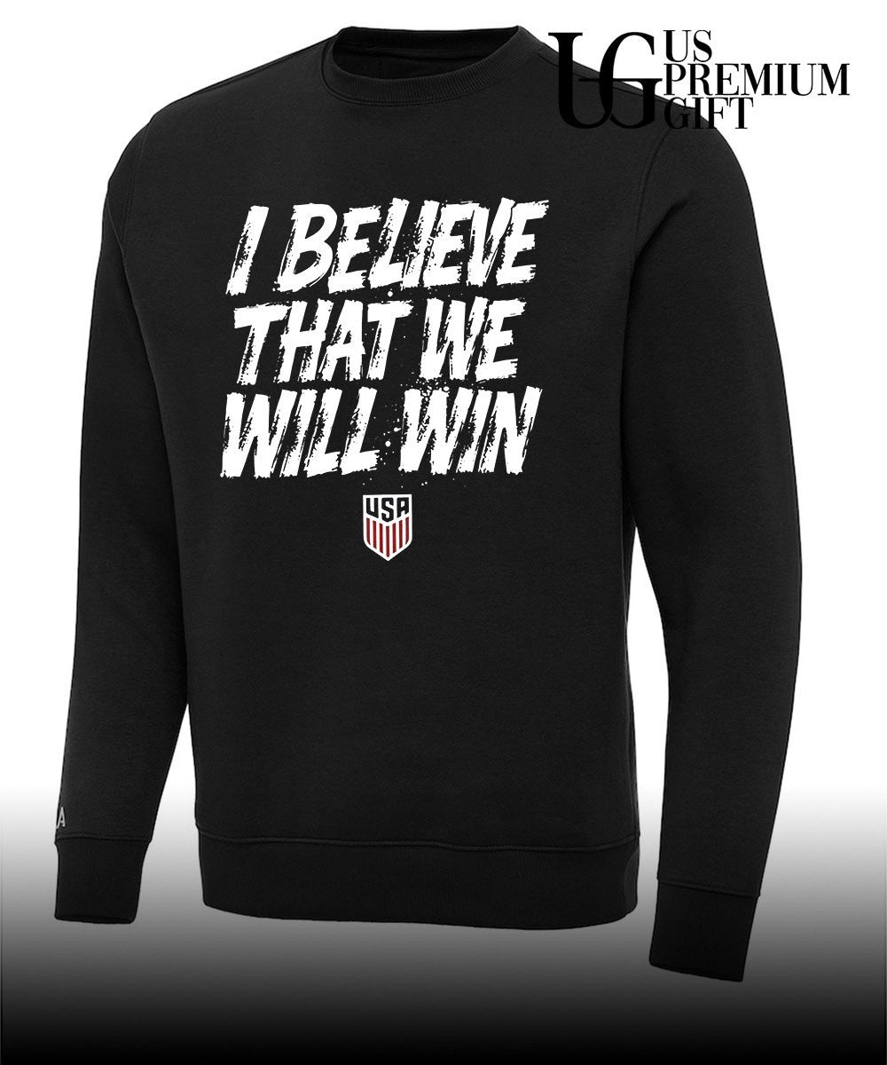 USMNT I Believe That We Will Win shirt