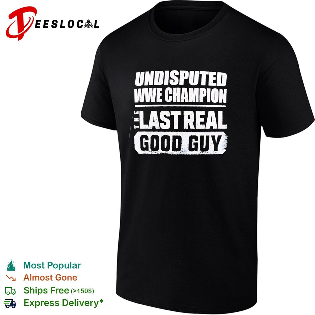 Undisputed champion the last real good guy retro shirt