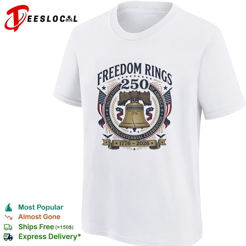 United States of America freedom rings 250 semiquincentennial celebration 1776 2026 liberty bell shirt