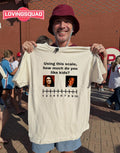 Using This Scale How Much Do You Like Kids Meme T-shirt