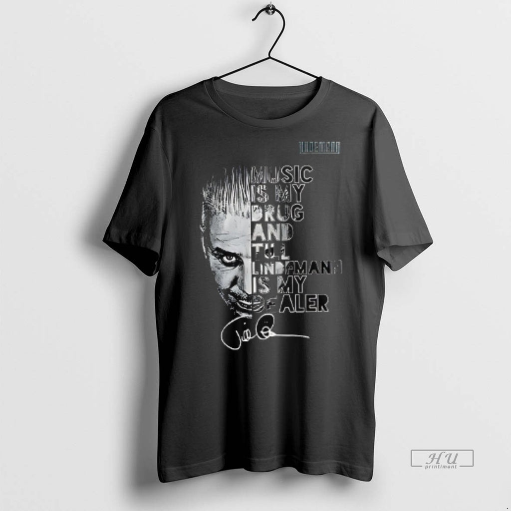 Viral Till Lindemann Meine Welt Tour 2025 Music Is My Drug And Till Lindemann Is T-Shirts, Hoodie, Sweatshirt