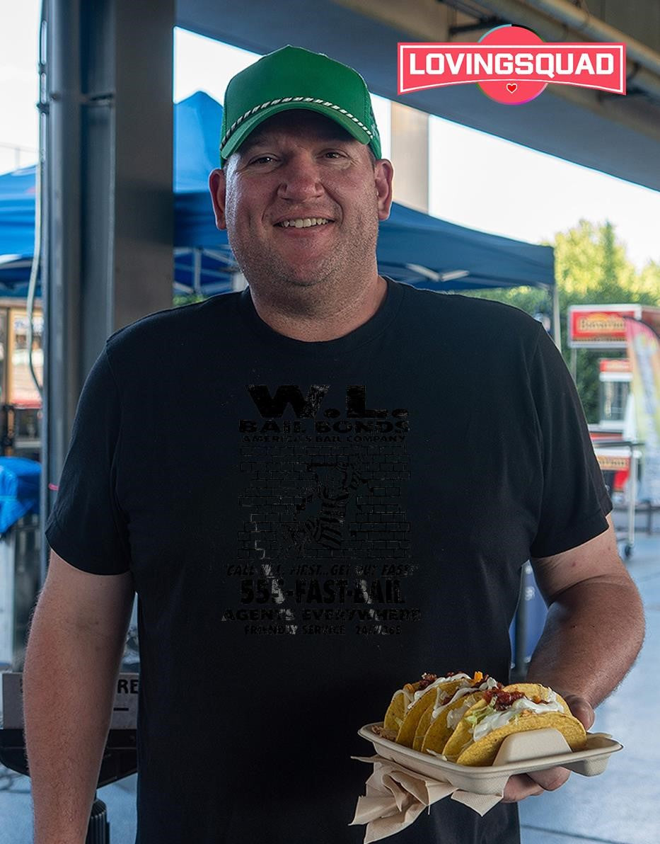 WL Bail Bonds Call WL First Get Out Fast shirt