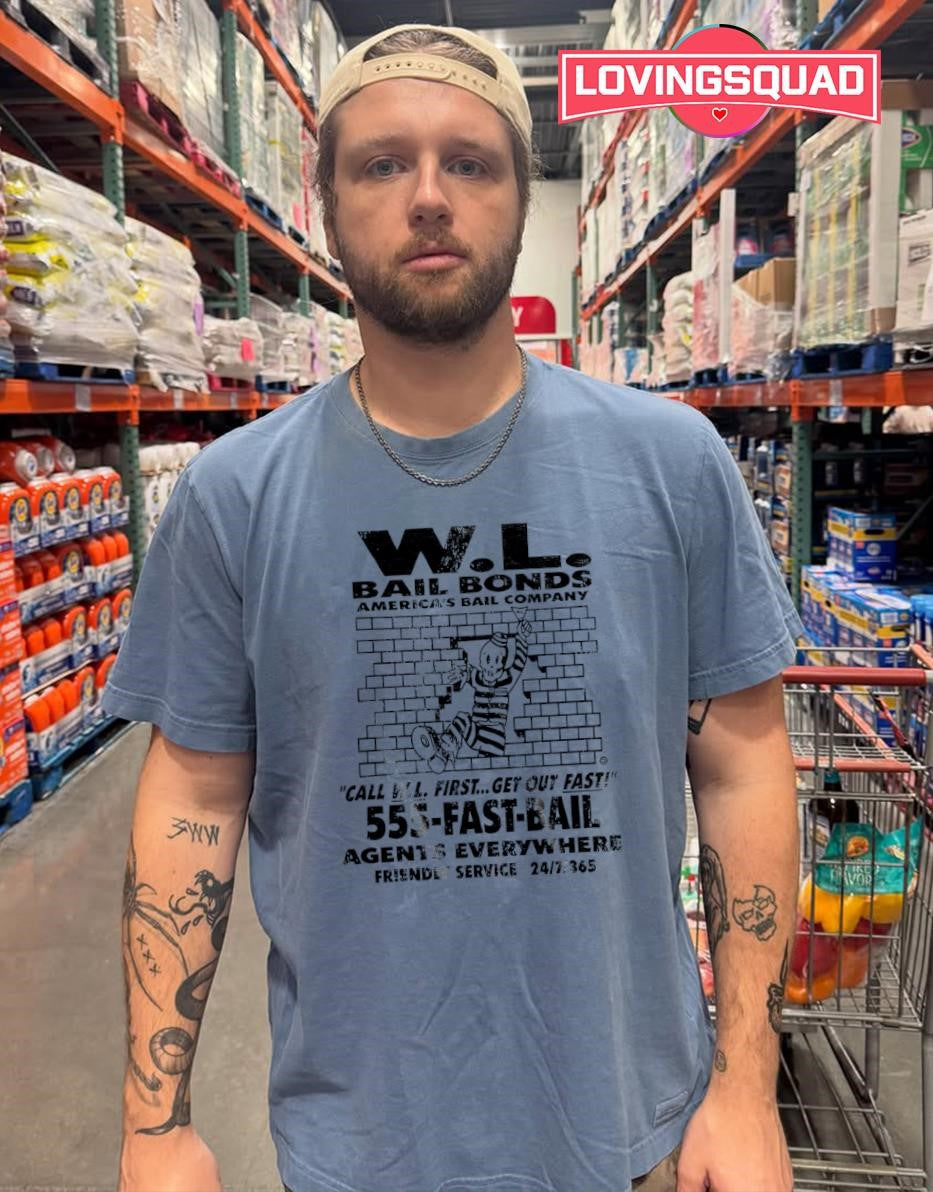 WL Bail Bonds Call WL First Get Out Fast shirt