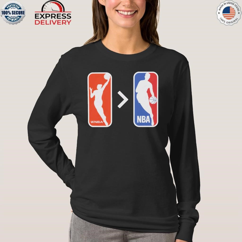 WNBA Is Greater Than NBA Shirt