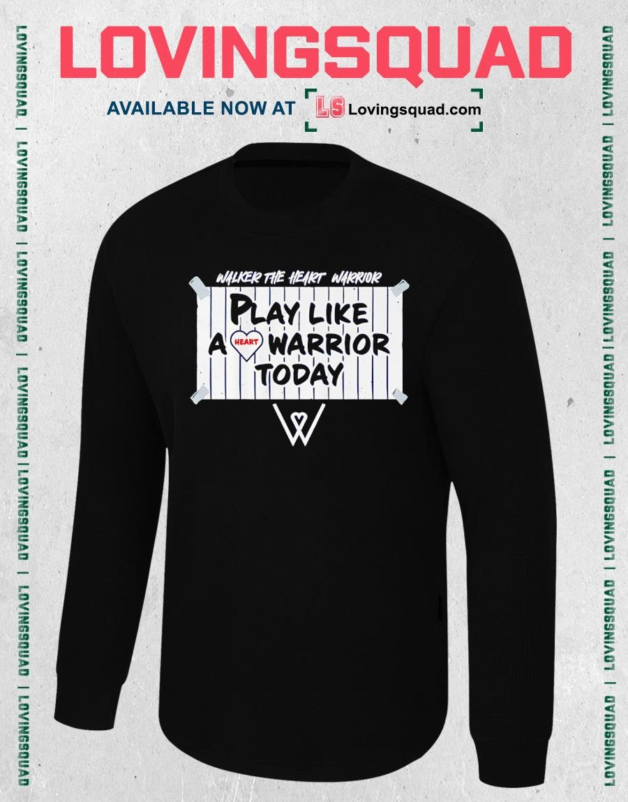 Walker The Heart Warrior Play Like A Heart Warrior Today T-Shirt