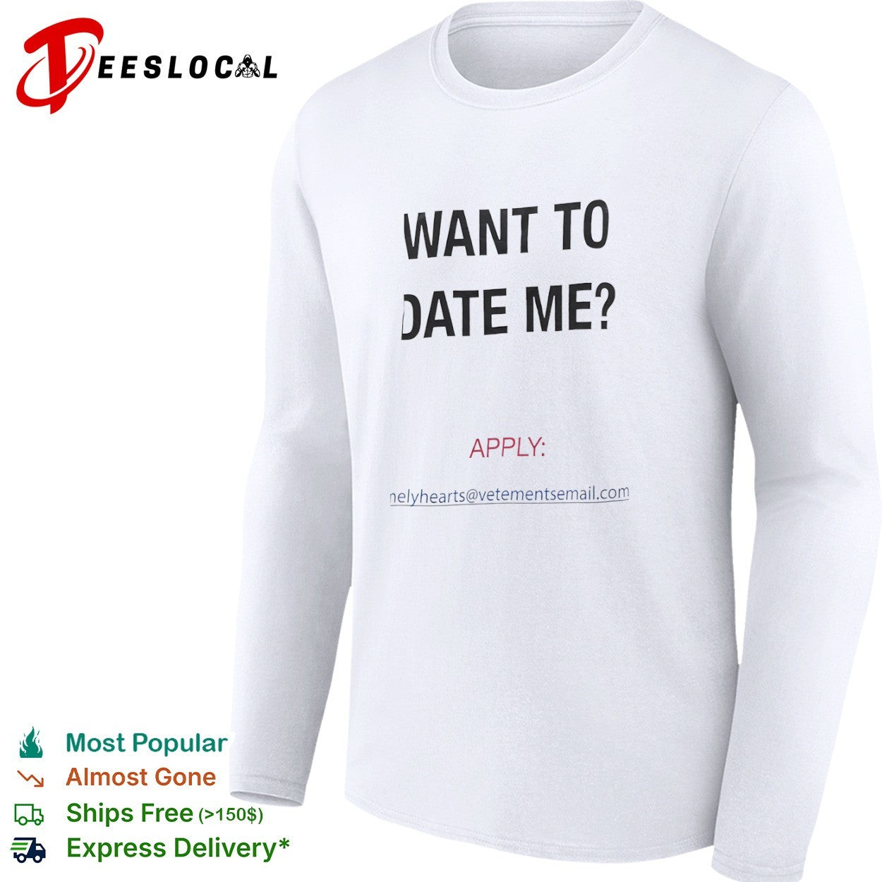 Want to date me apply lonelyhearts at vetementsemail com shirt