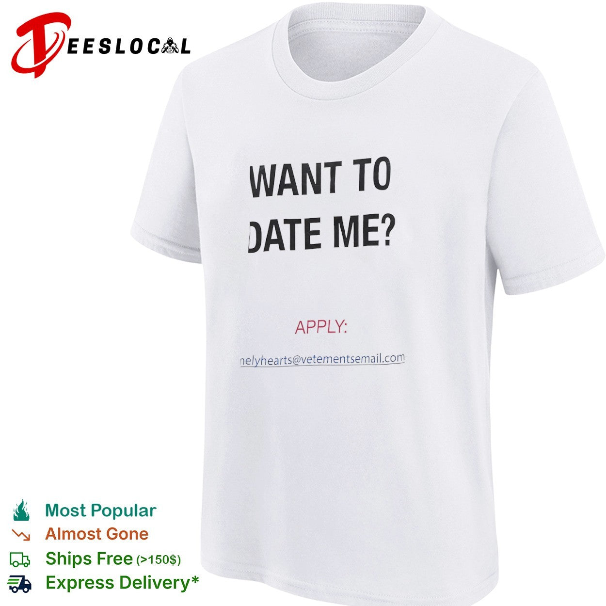 Want to date me apply lonelyhearts at vetementsemail com shirt