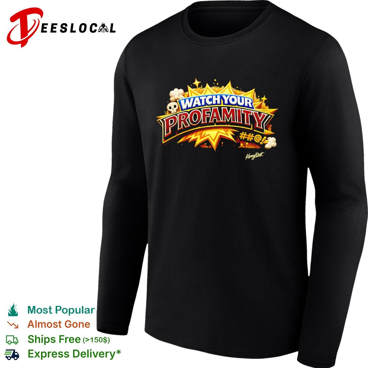 Watch your profamity Kennydoit shirt