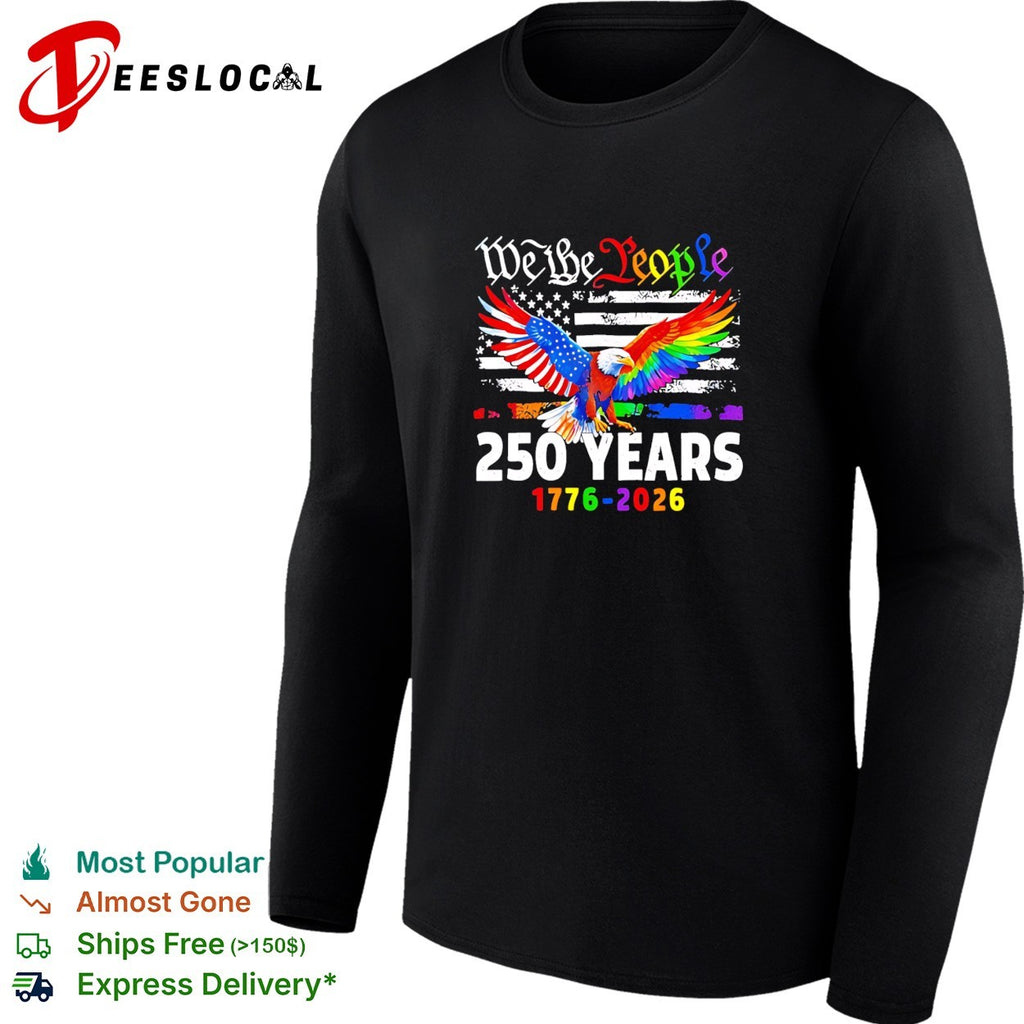 We the people 250 years 1776 2026 American flag Pride Month eagle shirt