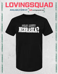 What About Nebraska Cornhusker State T-shirt