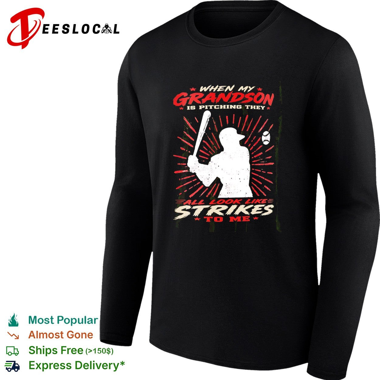When my grandson is pitching they all look like strikes to me shirt