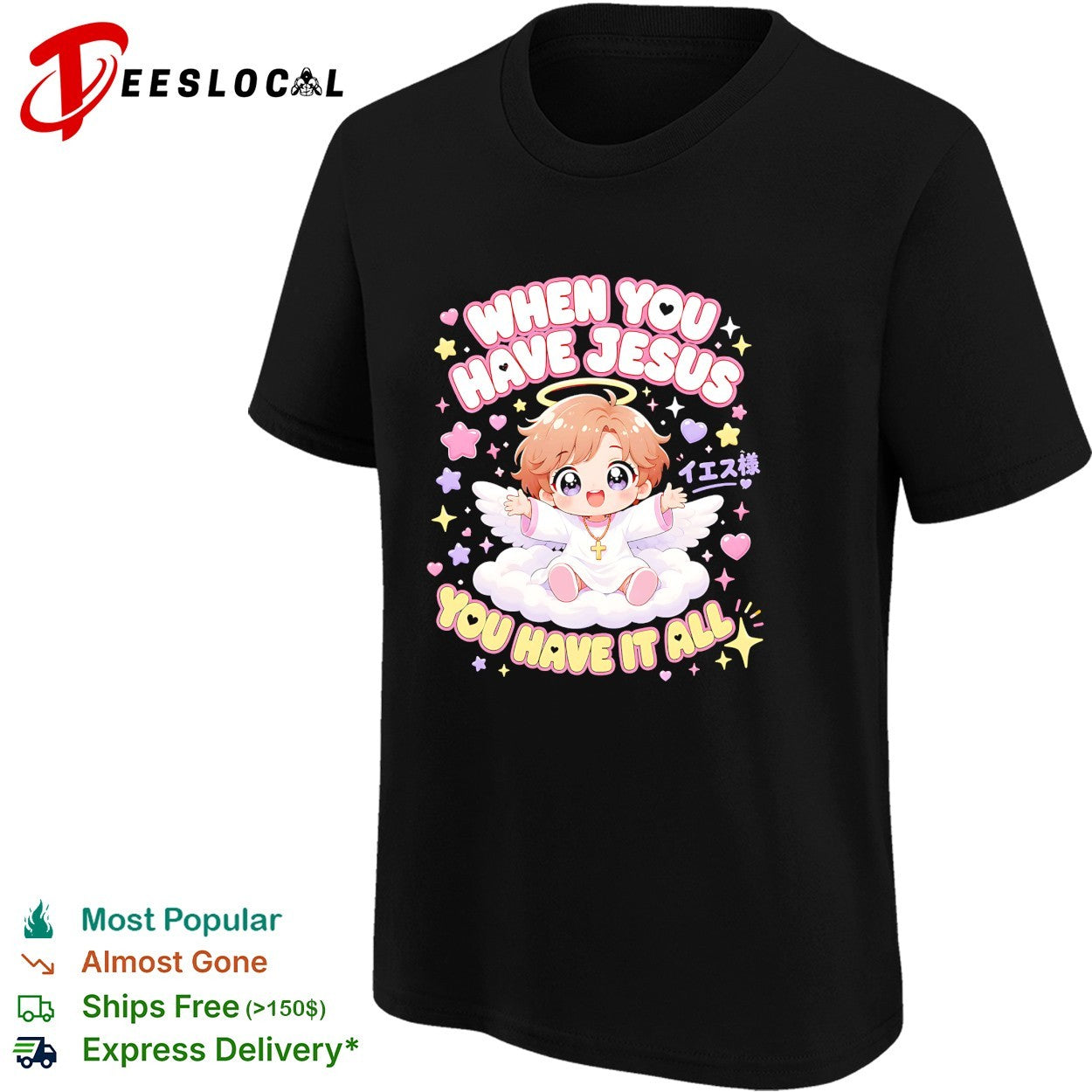 When you have Jesus you have it all shirt