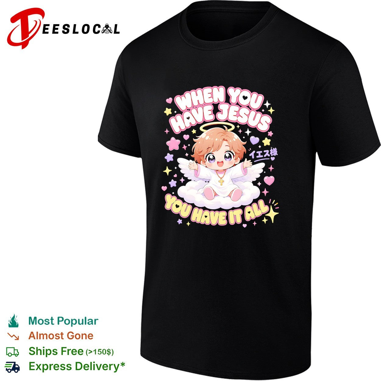 When you have Jesus you have it all shirt