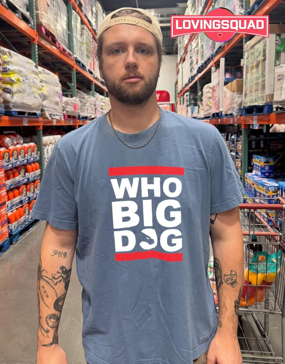 Who Big Dog Slogan Typography T-shirt