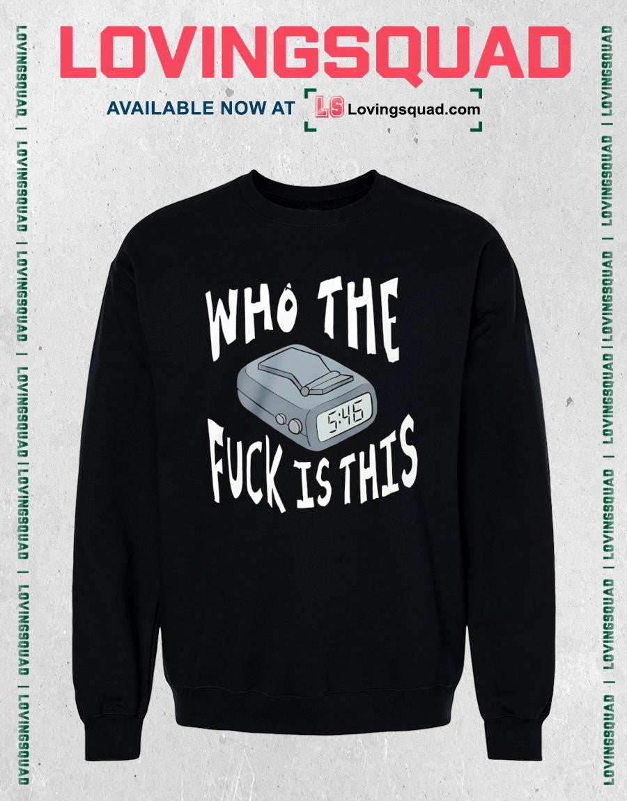 Who The Fuck Is This T-shirt