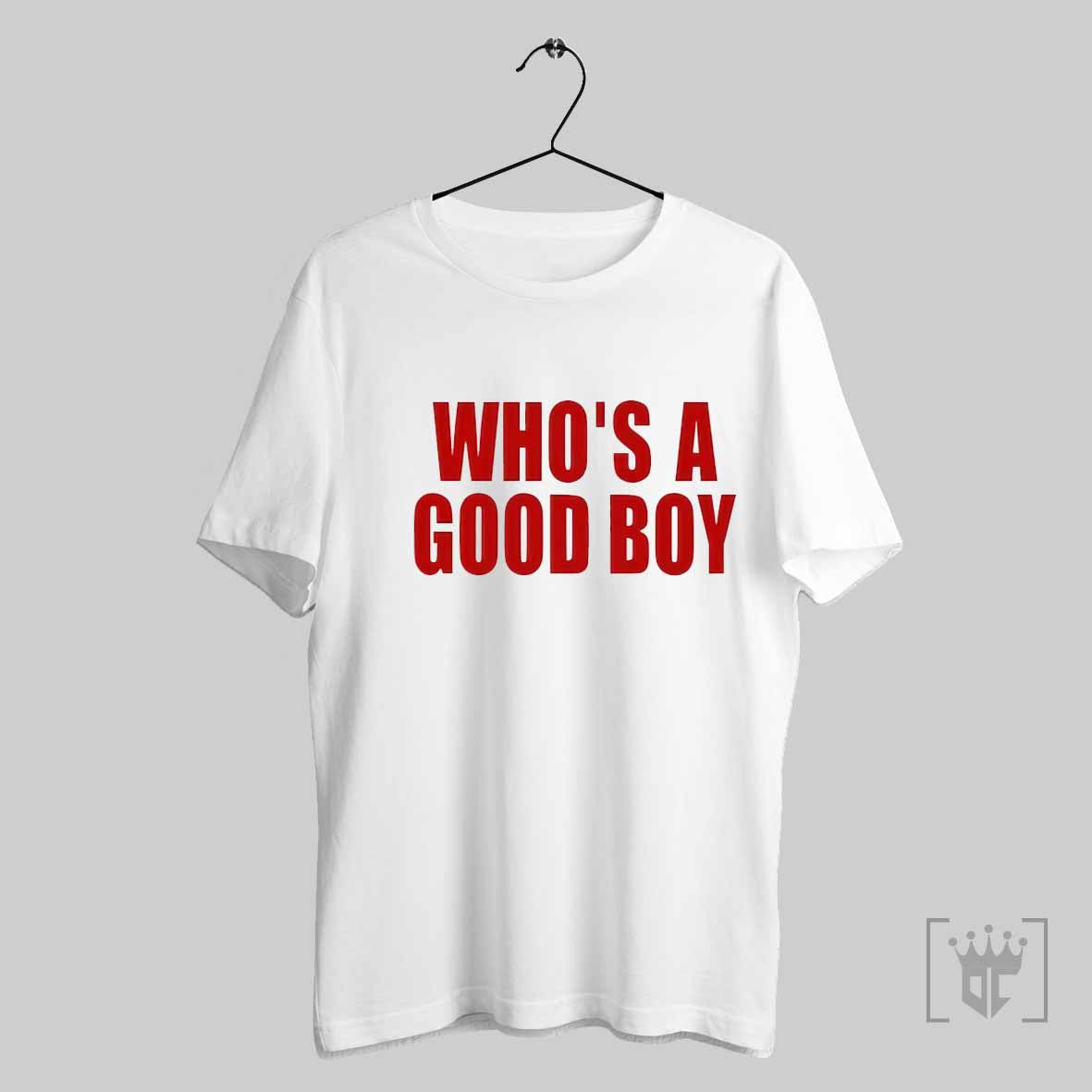 Whos A Good Boy T-Shirts, Hoodie, Sweatshirt | InkRitualCo.com