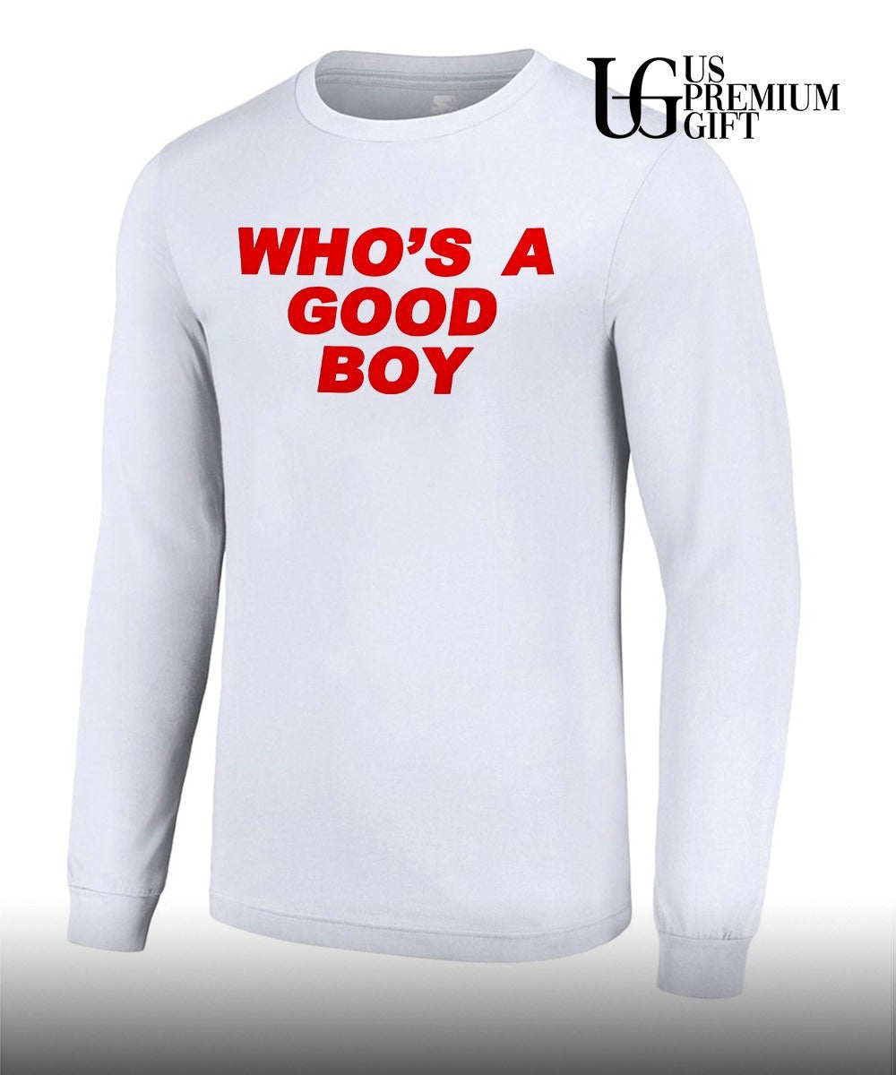 Who’s A Good Boy shirt