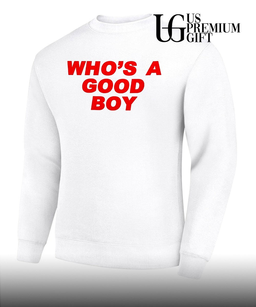 Who’s A Good Boy shirt