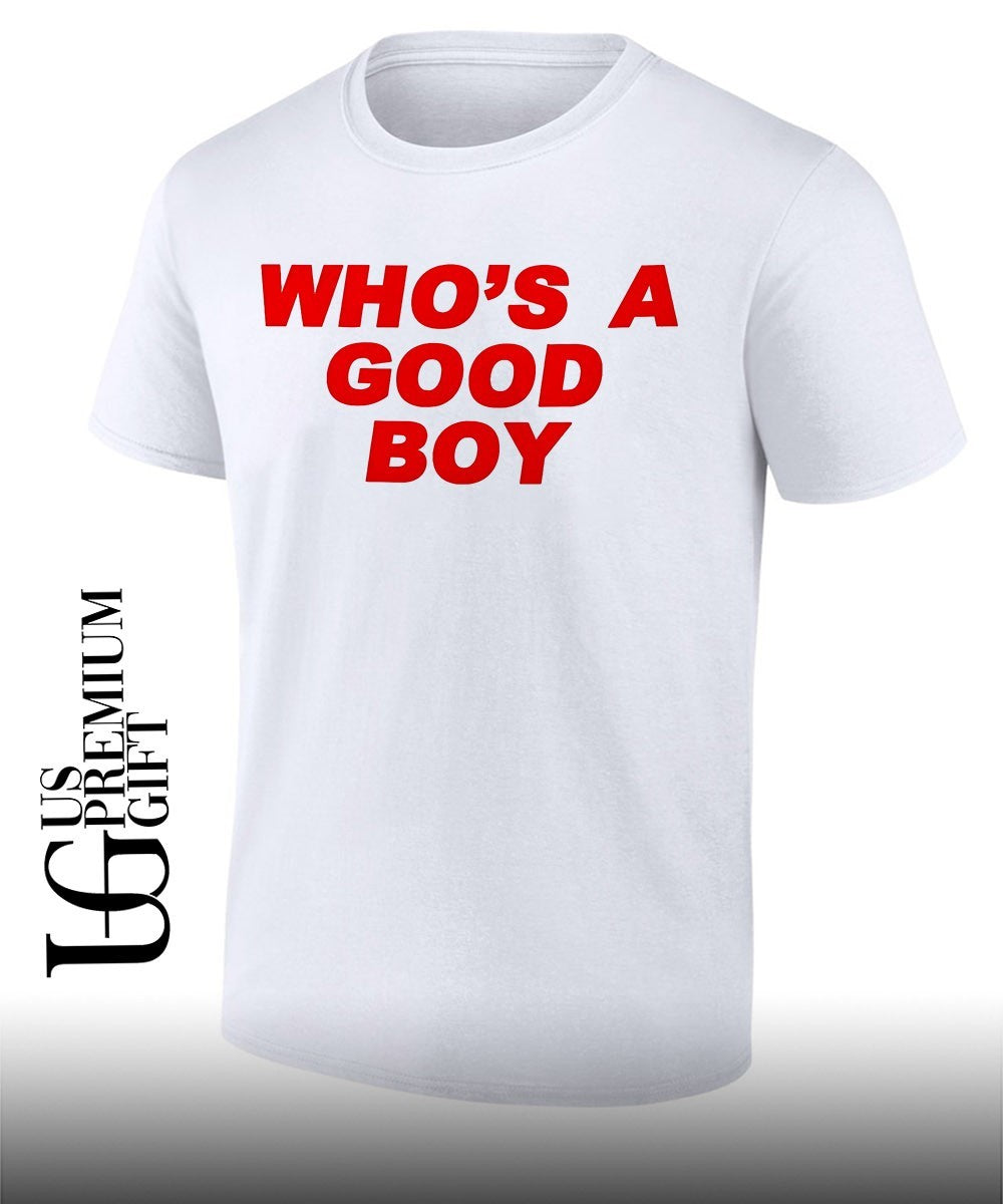 Who’s A Good Boy shirt
