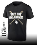 Why Not Oklahoma Oklahoma Sooners baseball shirt