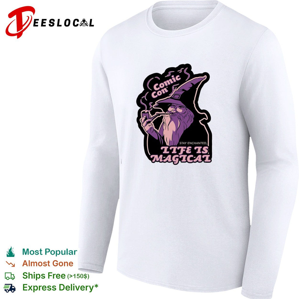 Wizard smoking pipe comic con life is magical shirt