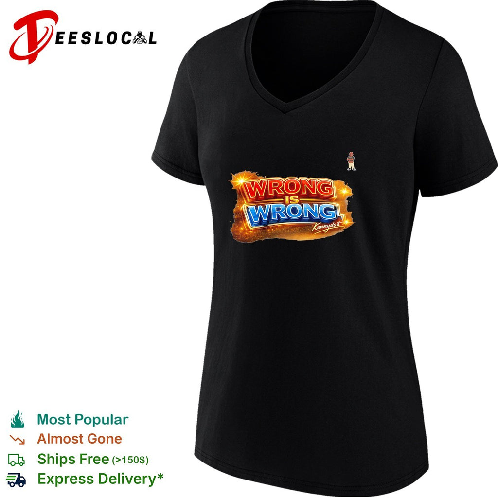 Wrong is wrong Kennydoit shirt