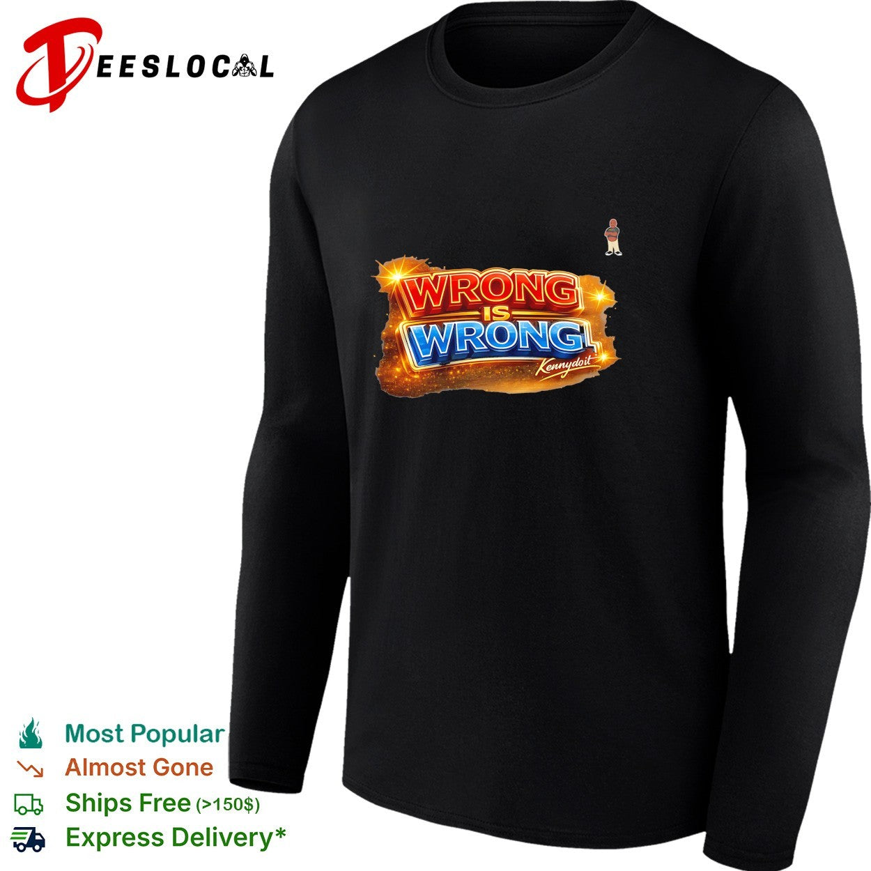 Wrong is wrong Kennydoit shirt