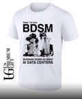 Yeah I’m Into BDSM Burning Down So Many AI Data Centers shirt