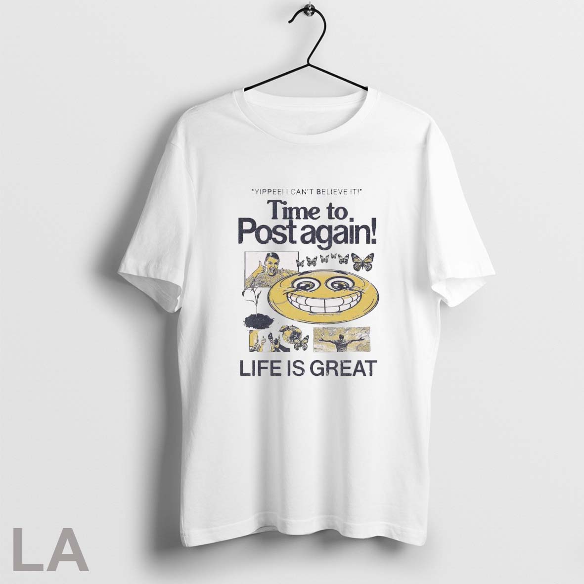 Yippee I Cant Believe It Time To Post Again Life Is Great T-Shirts, Hoodie, Sweatshirt | InkRitualCo.com