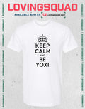 Yoshi Keep Calm And Be Yoxi T-shirt